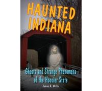 James A Willis Haunted Indiana (Tascabile) Haunted (Stackpole)