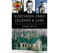 James A Willis Northern Ohio Legends & Lore (Copertina rigida) American Legends