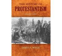 James A Wylie The History of Protestantism (Tascabile)