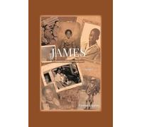 James: A Young Man with An Unplanned Future (Volume 1)