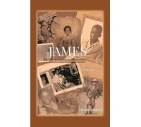 James: A Young Man with An Unplanned Future (Volume 1)