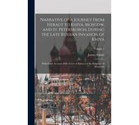 James Abbott Narrative of a Journey From Heraut to Khiva, Moscow, an (Tascabile)