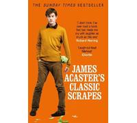 James Acaster James Acaster's Classic Scrapes - The Hilarious Sunday (Tascabile)