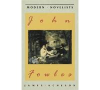 James Acheson John Fowles (Tascabile) Modern Novelists