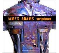 James Adams - Stripdown (UK Import)