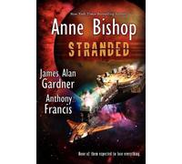 James Alan Gardner Anne Bishop Anthony Francis Stranded (Tascabile)