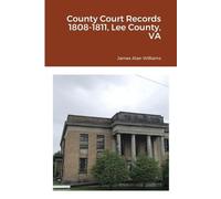 James Alan Williams County Court Records 1808-1811, Lee County, VA (Tascabile)