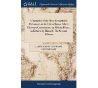 James Albert Uk A Narrative of the Most Remarkable Particular (Copertina rigida)