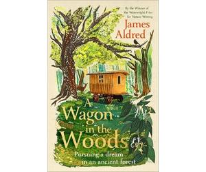 James Aldred A Wagon in the Woods (Copertina rigida)