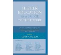James Alexander McW Higher Education as a Bridge to the Futu (Copertina rigida)