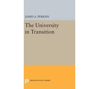 James Alfred Perkins The University in Transition (Copertina rigida)