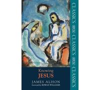 James Alison Knowing Jesus (Tascabile) SPCK Classics