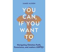 James Alison You Can, If You Want To (Tascabile)