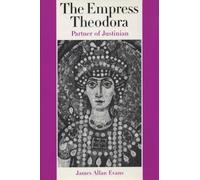 James Allan Evans The Empress Theodora (Tascabile)