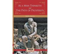 James Allen As a Man Thinketh and the Path of Prosperity (Tascabile)