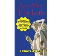 James Allen As a Man Thinketh - Complete Original Text (Copertina rigida)