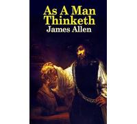 James Allen As a Man Thinketh (Copertina rigida)