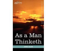 James Allen As a Man Thinketh (Copertina rigida)