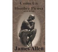 James Allen Como Un Hombre Piensa (Copertina rigida)