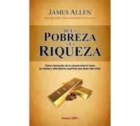 James Allen De la Pobreza a la Riqueza (Tascabile)
