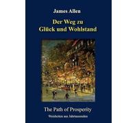 James Allen Der Weg zu Glück und Wohlstand (Tascabile)
