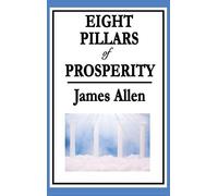 James Allen Eight Pillars of Prosperity (Copertina rigida)