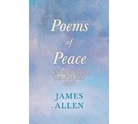 James Allen Henry Th Poems of Peace - Including the Lyrical Dramatic (Tascabile)