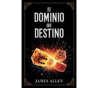 James Allen Imaginatio Divina El Dominio Del Destino - Colección D (Tascabile)