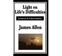 James Allen Light on Life's Difficulties (Copertina rigida)