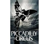 James Allen Mitchell Piccadilly Circus (Tascabile)