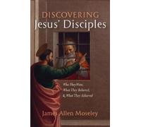 James Allen Moseley Discovering Jesus' Disciples (Copertina rigida)