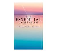 James Allen The Essential James Allen (Tascabile)