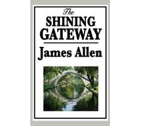 James Allen The Shining Gateway (Copertina rigida)