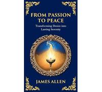 James Allen Tim Zengerink From Passion to Peace (Copertina rigida)