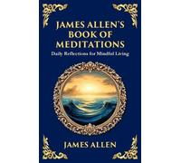 James Allen Tim Zengerink James Allen's Book of Meditations (Copertina rigida)