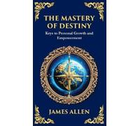 James Allen Tim Zengerink The Mastery of Destiny (Copertina rigida)