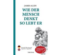 James Allen Tobi Krick Wie der Mensch denkt, so lebt er (Tascabile)