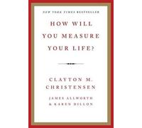 James Allworth Karen Dillon Clayton M C How Will You Measure (Copertina rigida)