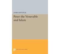 James Aloysius Kritzeck Peter the Venerable and Islam (Tascabile)