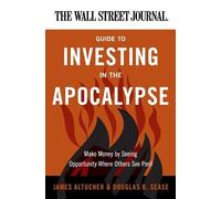 James Altucher Doug The Wall Street Journal Guide to Investing in th (Tascabile)