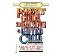 James Alvino Parent's Guide to Raising a Gifted Child (Tascabile)