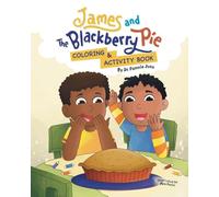 James and the Blackberry Pie Coloring and Activity Book