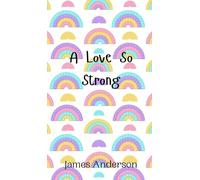 James Anderson A Love So Strong (Copertina rigida)