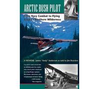 James Anderson Jim Rearden Arctic Bush Pilot (Tascabile)