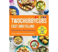 James Anderson Paul Anderson Twochubbycubs Fast and Filling (Copertina rigida)