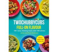 James Anderson Paul Anderson Twochubbycubs Full-on Flavour (Copertina rigida)