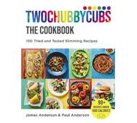James Anderson Paul Anderson Twochubbycubs The Cookbook (Copertina rigida)