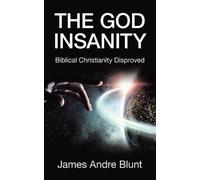 James Andre Blunt The God Insanity (Tascabile)