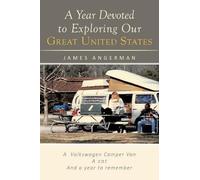 James Angerman A Year Devoted to Exploring Our Great United States (Tascabile)