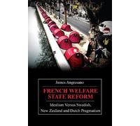 James Angresano French Welfare State Reform (Tascabile) Anthem European Studies